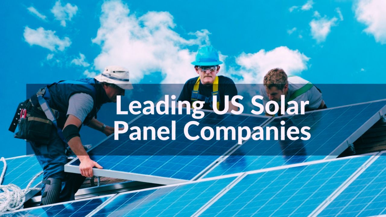 Top U.S. Solar Panel Manufacturers in 2026